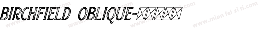 Birchfield Oblique字体转换